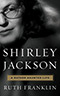 Shirley Jackson: A Rather Haunted Life